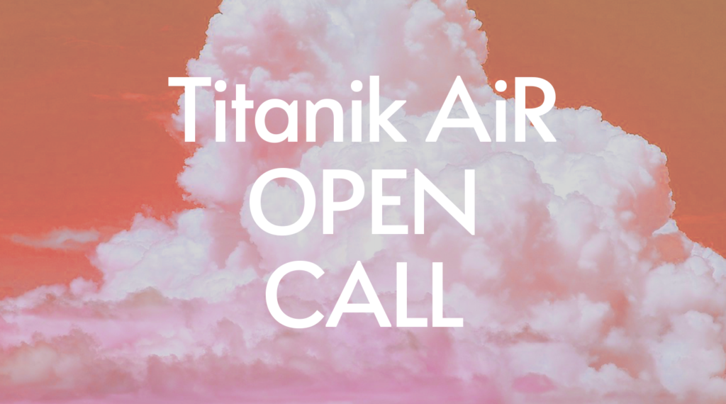 Titanik AiR open call