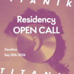 Residency Open Call deadline Se 20th 2026